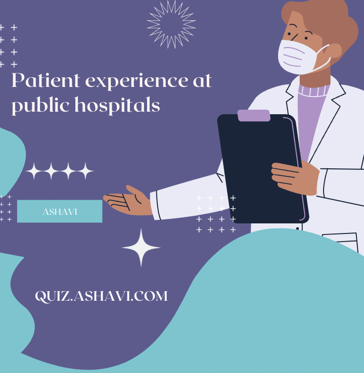 Patient experience at public hospitals
